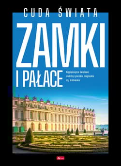 Cuda świata. Zamki i pałace. Cuda - Opracowanie Zbiorowe