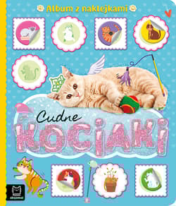 Cudne kociaki. Album z naklejkami - Opracowanie Zbiorowe