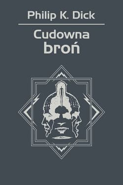 Cudowna broń - ebook - Philip K. Dick