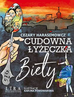 Cudowna łyżeczka Biety - Cezary  Harasimowicz