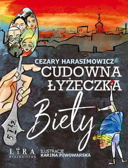 Cudowna łyżeczka Biety - Cezary  Harasimowicz