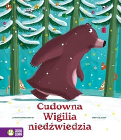 Cudowna Wigilia niedźwiedzia - Catherine Metzmeyer