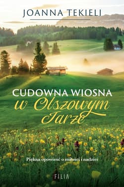 Cudowna wiosna w Olszowym Jarze - Joanna  Tekieli