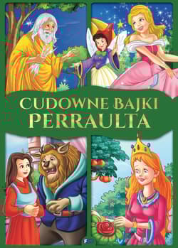 Cudowne bajki Perraulta - Opracowanie Zbiorowe