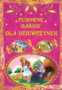 Cudowne baśnie dla dziewczynek - Opracowanie Zbiorowe