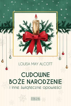 Cudowne Boże Narodzenie i inne świąteczne opowieści - ebook - Louisa May Alcott