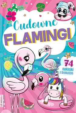 Cudowne flaming. Kolorowanka - Opracowanie Zbiorowe