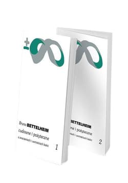 Cudowne i pożyteczne Tom 1/2 O znaczeniach i wartościach baśni - Bruno  Bettelheim