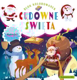 Cudowne święta. Blok kolorowanek + naklejki - Opracowanie Zbiorowe