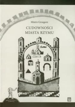 Cudowności miasta Rzymu - Mistrz Grzegorz
