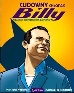 Cudowny chłopak Billy Nieznany współtwórca Batmana - Praca zbiorowa