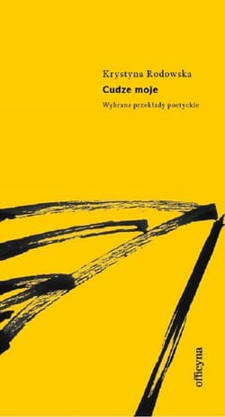 Cudze moje Wiersze Wybrane przekłady poetyckie (wybór przekładów poezji z lat 1968-2020)