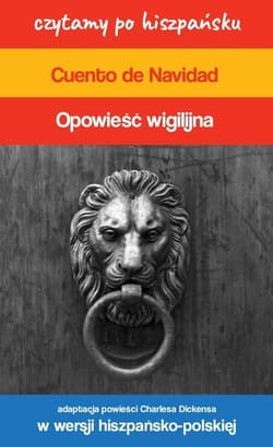 Cuento de Navidad / Opowieść wigilijna. Czytamy po hiszpańsku - Charles Dickens