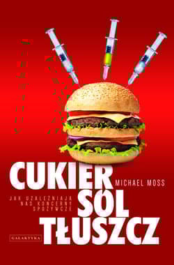 Cukier, sól, tłuszcz Jak uzależniają nas koncerny spożywcze