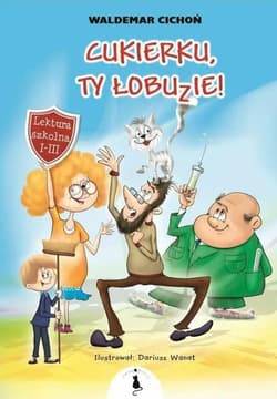 Cukierku Ty łobuzie! - Waldemar  Cichoń