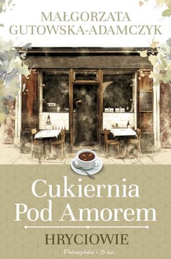 Cukiernia pod Amorem Hryciowie - Małgorzata  Gutowska-Adamczyk