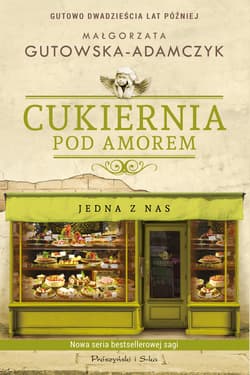 Cukiernia Pod Amorem. Jedna z nas - ebook - Małgorzata  Gutowska-Adamczyk