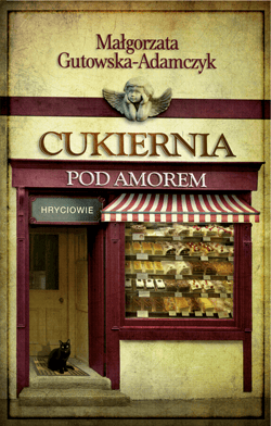 Cukiernia Pod Amorem. Tom 3 Hryciowie - ebook