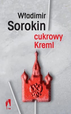Cukrowy Kreml - Władimir Sorokin