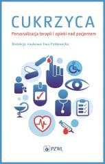 Cukrzyca. Personalizacja terapii i opieki nad pacj -  Pańkowska Ewa