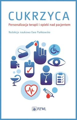 Cukrzyca. Personalizacja terapii i opieki nad pacj -  Pańkowska Ewa