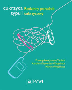 Cukrzyca typu 1. Rodzinny poradnik cukrzycowy -  Jarosz-Chobot Przemysława