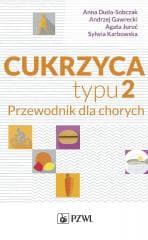 Cukrzyca typu 2. Przewodnik dla chorych - Duda-Sobczak Anna, Andrzej Gawrecki
