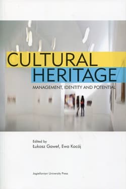 Cultural Heritage Management, identity and potential - Gaweł Łukasz, Kocój Ewa