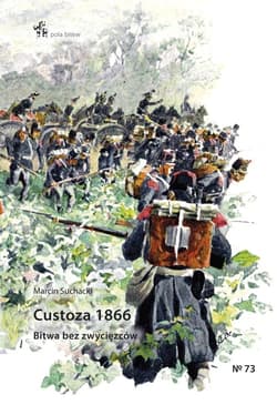 Custoza 1866 Bitwa bez zwycięzców - Marcin Suchacki