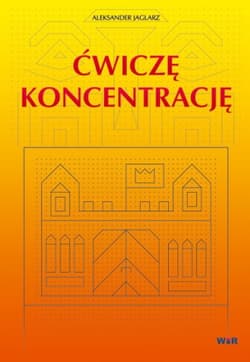 Ćwiczę koncentrację - Aleksander Jaglarz