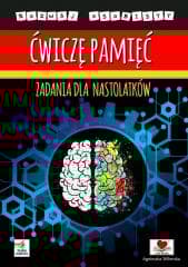Ćwiczę pamięć. Zadania dla nastolatków - Agnieszka Wileńska