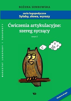 Ćwiczenia artykulacyjne Zeszyt 2 Szereg syczący - Bożena Senkowska
