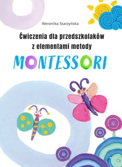 Ćwiczenia dla przedszkolaków z elementami metody Montessori - Weronika Starzyńska, Marek Regner