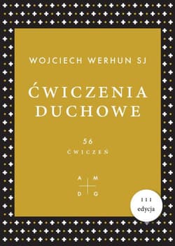 Ćwiczenia duchowe 56 ćwiczeń - Wojciech Werhun