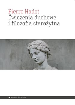 Ćwiczenia duchowe i filozofia starożytna - Pierre Hadot