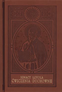 Ćwiczenia duchowne (oprawa skórzana) - Św. Ignacy Loyola, Ignacy Loyola