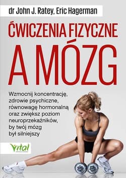 Ćwiczenia fizyczne a mózg - Hagerman Eric