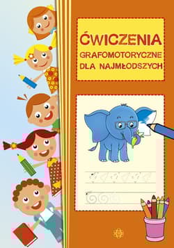 Ćwiczenia grafomotoryczne dla najmłodszych - Praca zbiorowa