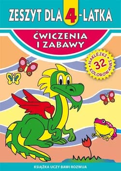 Ćwiczenia i zabawy. Zeszyt dla 4-latka - Korczyńska Małgorzata