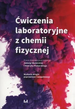 Ćwiczenia laboratoryjne z chemii fizycznej wyd. 2