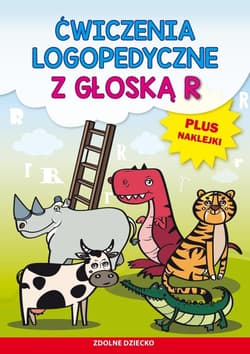 Ćwiczenia logopedyczne z głoską R. Plus naklejki - Zarębska Małgorzata