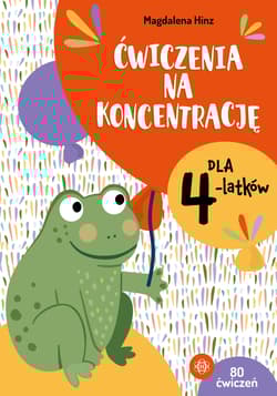 Ćwiczenia na koncentrację dla 4-latków - Magdalena Hinz