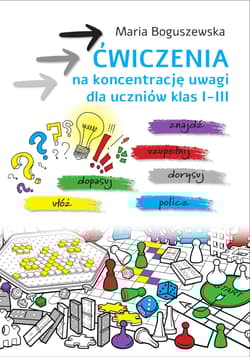 Ćwiczenia na koncentrację uwagi dla uczniów klas 1-3