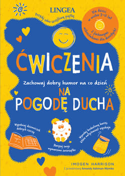 Ćwiczenia na pogodę ducha Zachowaj dobry humor na co dzień - Imogen Harrison