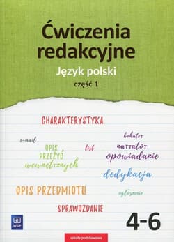 Ćwiczenia redakcyjne 4-6 Język polski Część 1 Szkoła podstawowa