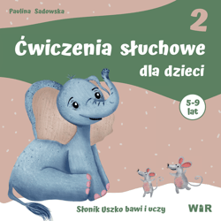 Ćwiczenia słuchowe dla dzieci część 2 - Paulina Sadowska