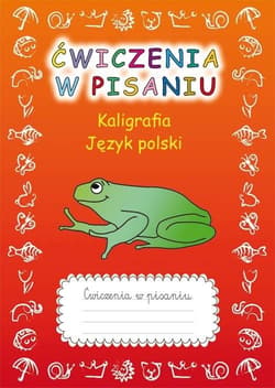 Ćwiczenia w pisaniu. Kaligrafia. J.Polski (z żabą) - Beata Guzowska