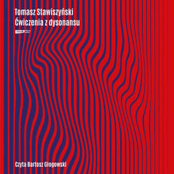 Ćwiczenia z dysonansu - audiobook - Tomasz Stawiszyński