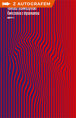 Ćwiczenia z dysonansu - książka z autografem - Tomasz Stawiszyński