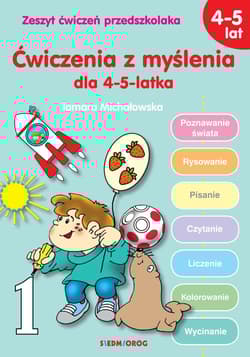 Ćwiczenia z myślenia dla 4-5-latka - Tamara Michałowska
